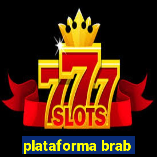 plataforma brab